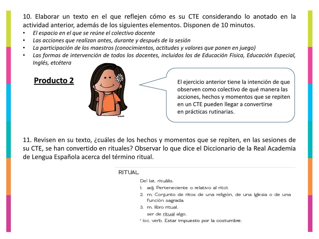 10. Elaborar un texto en el que reflejen cómo es su CTE considerando lo anotado en la actividad anterior, además de los siguientes elementos. Disponen de 10 minutos.