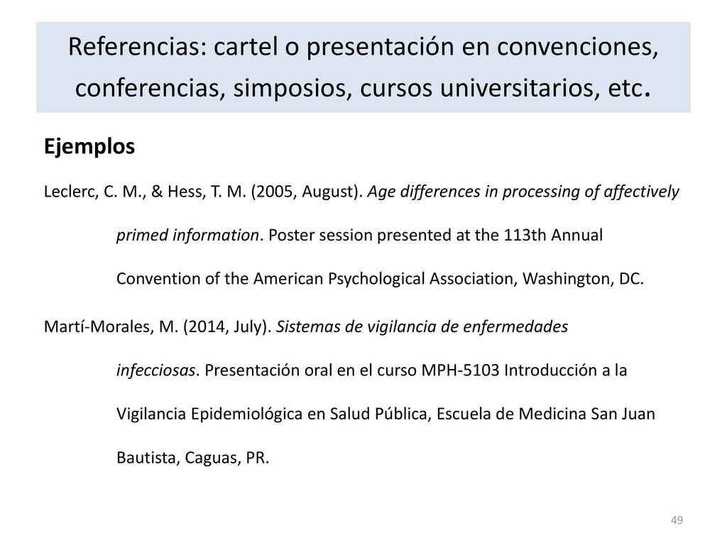 Referencias: cartel o presentación en convenciones, conferencias, simposios, cursos universitarios, etc.