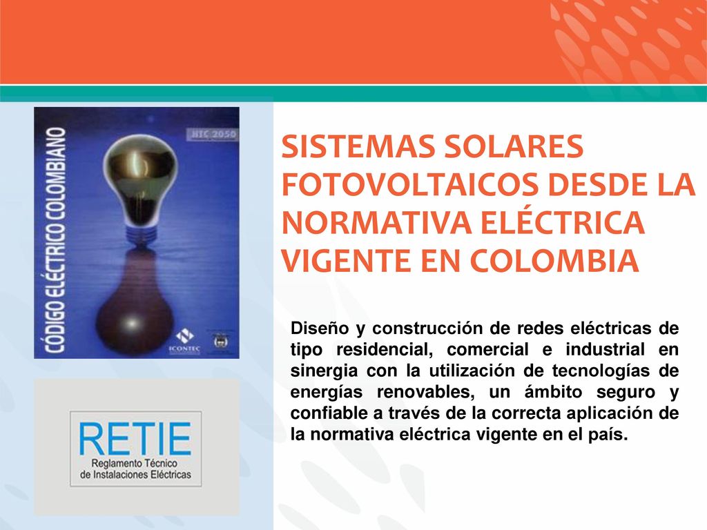 SISTEMAS SOLARES FOTOVOLTAICOS DESDE LA NORMATIVA ELÉCTRICA VIGENTE EN COLOMBIA