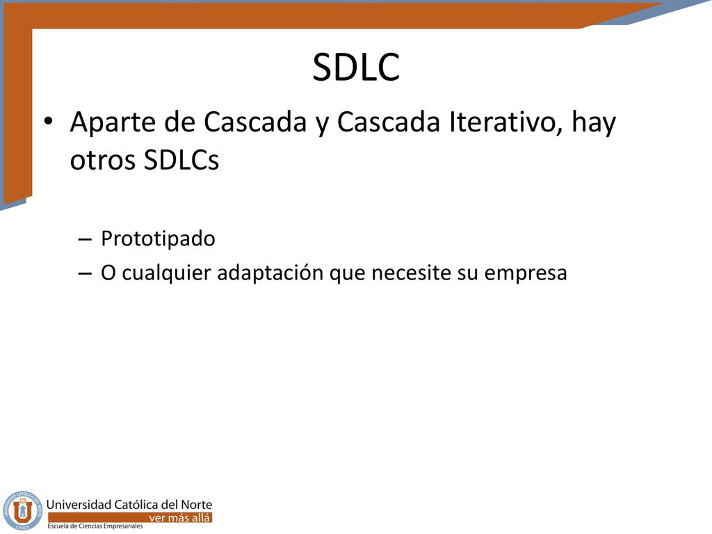SDLC Aparte de Cascada y Cascada Iterativo, hay otros SDLCs