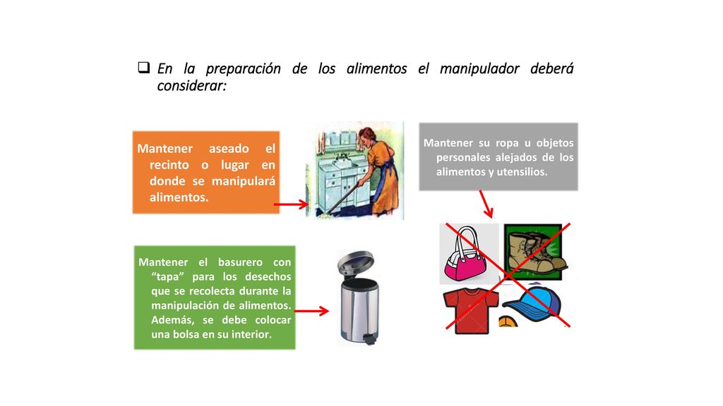 En la preparación de los alimentos el manipulador deberá considerar: