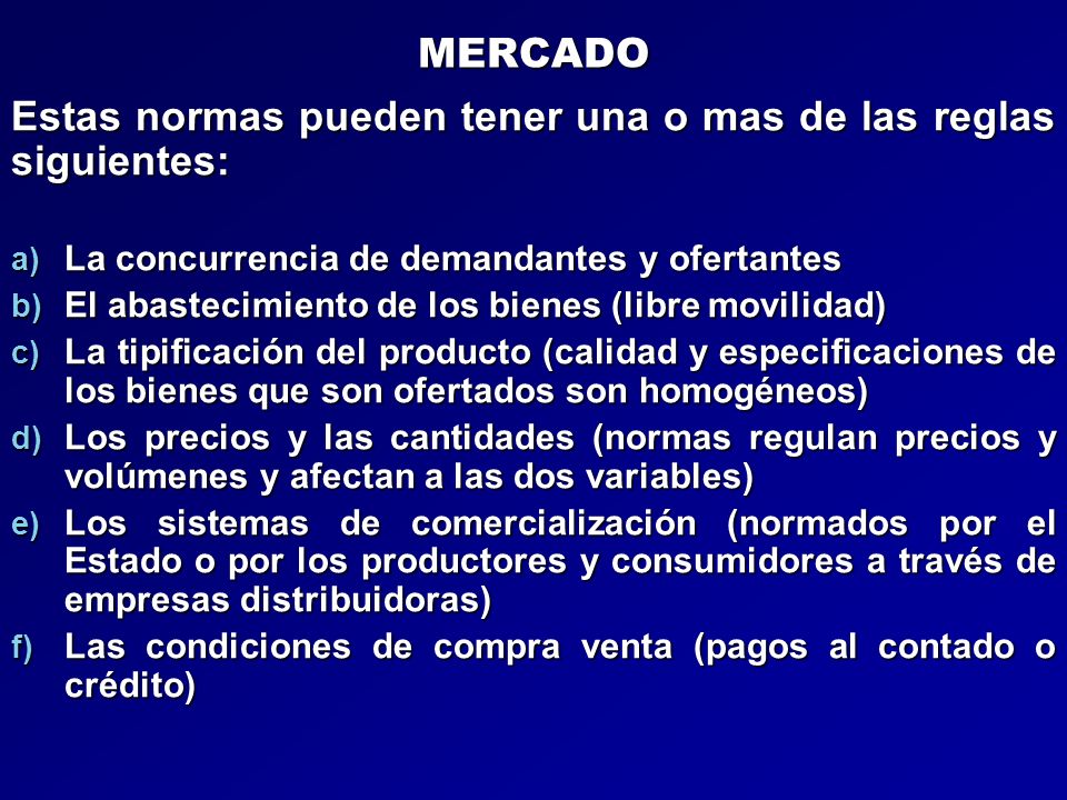 Estas normas pueden tener una o mas de las reglas siguientes: