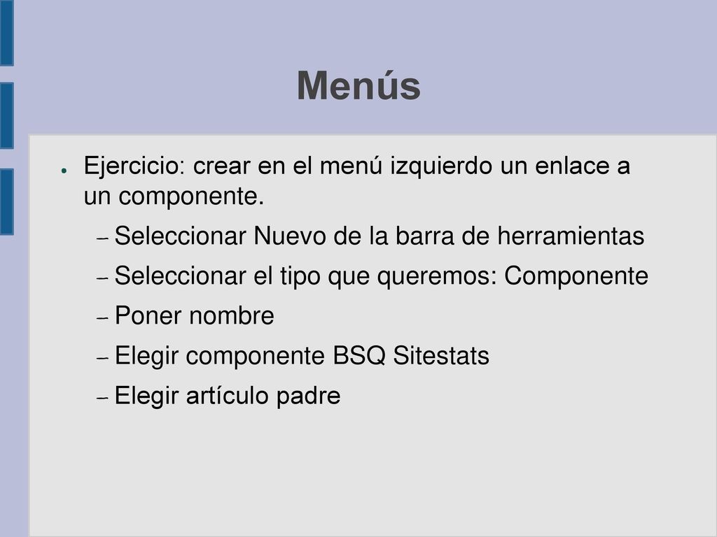 Menús Ejercicio: crear en el menú izquierdo un enlace a un componente.