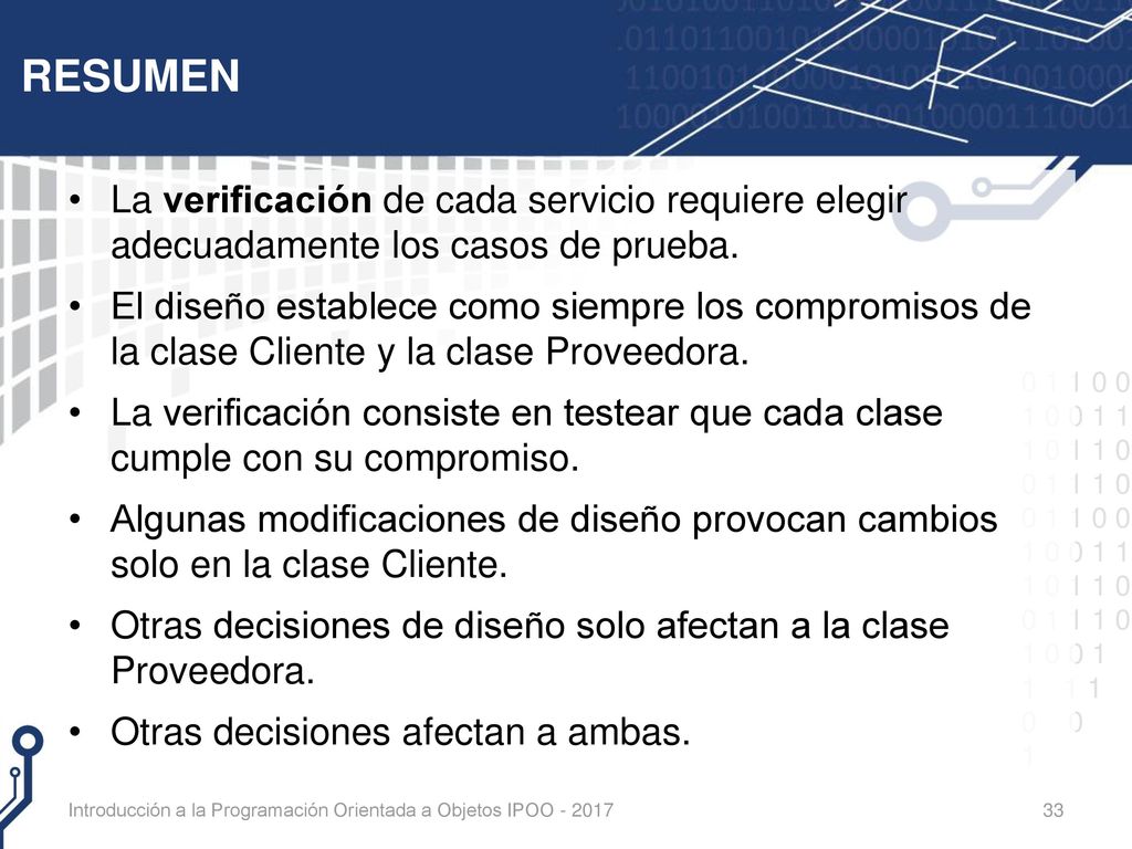 RESUMEN La verificación de cada servicio requiere elegir adecuadamente los casos de prueba.