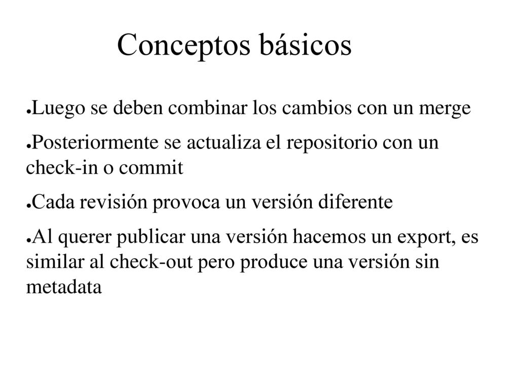 Conceptos básicos Luego se deben combinar los cambios con un merge