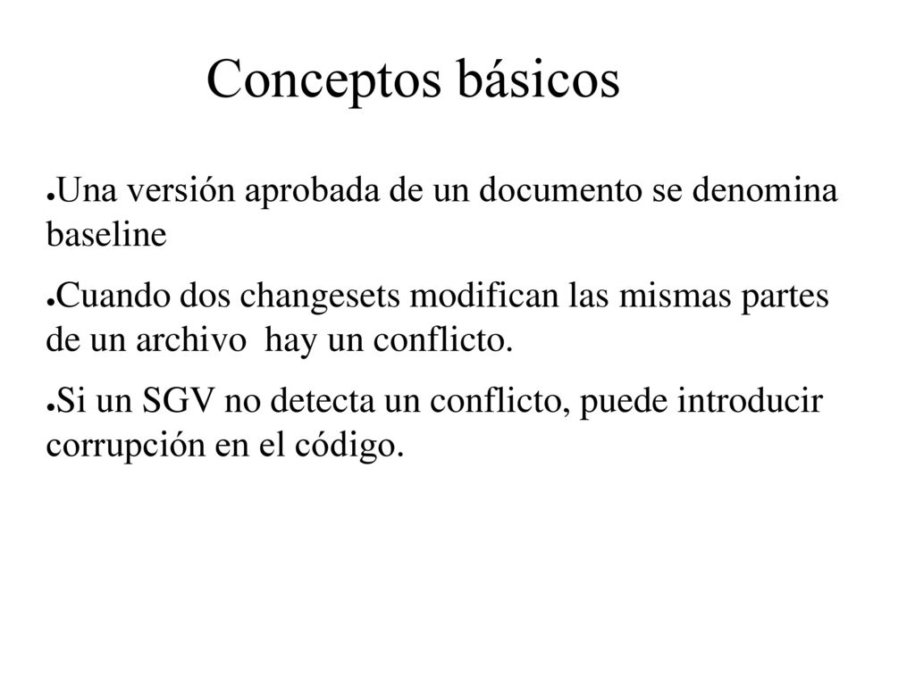 Conceptos básicos Una versión aprobada de un documento se denomina baseline.