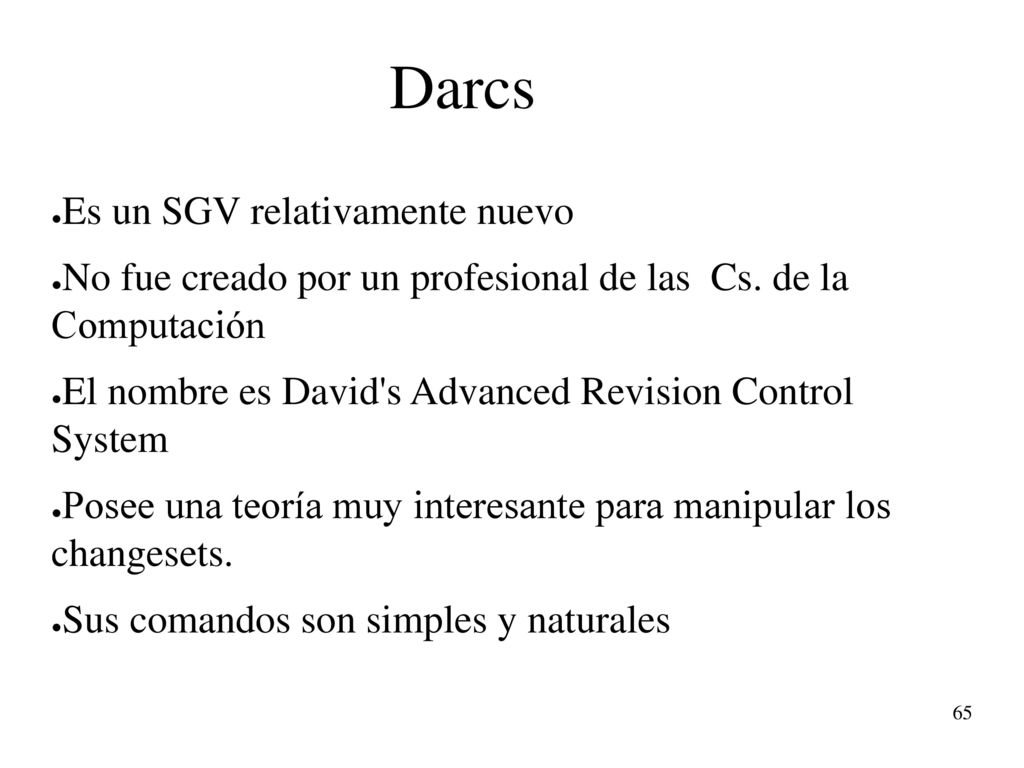 Darcs Es un SGV relativamente nuevo