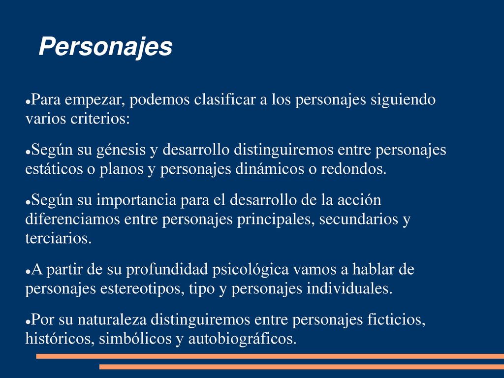 Personajes Para empezar, podemos clasificar a los personajes siguiendo varios criterios: