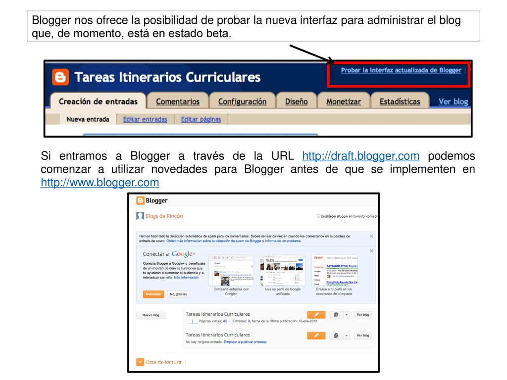 Blogger nos ofrece la posibilidad de probar la nueva interfaz para administrar el blog que, de momento, está en estado beta.
