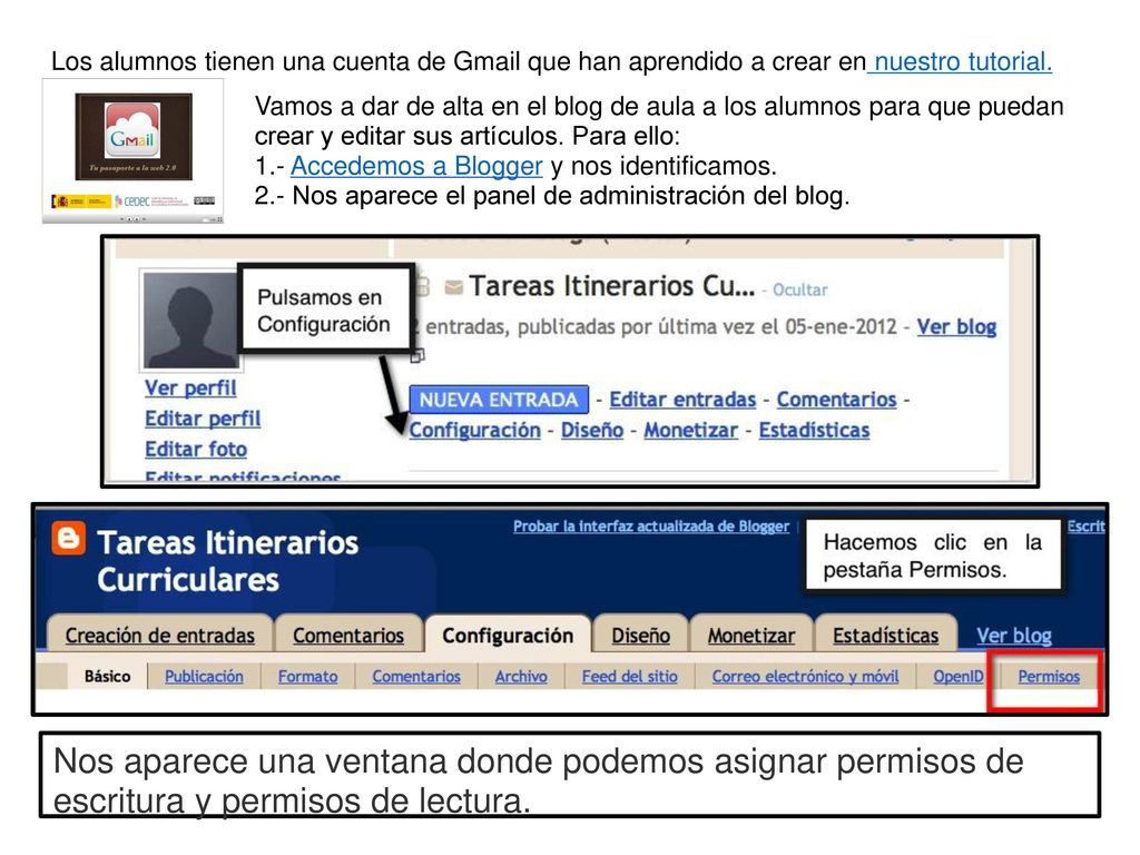 Los alumnos tienen una cuenta de Gmail que han aprendido a crear en nuestro tutorial.