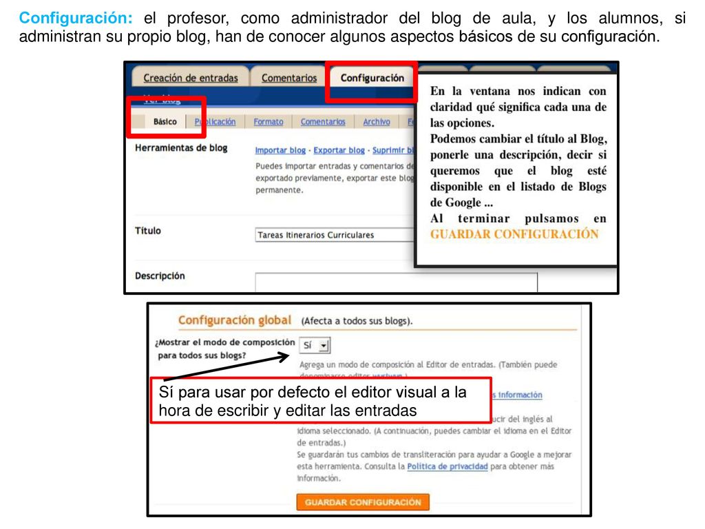 Configuración: el profesor, como administrador del blog de aula, y los alumnos, si administran su propio blog, han de conocer algunos aspectos básicos de su configuración.