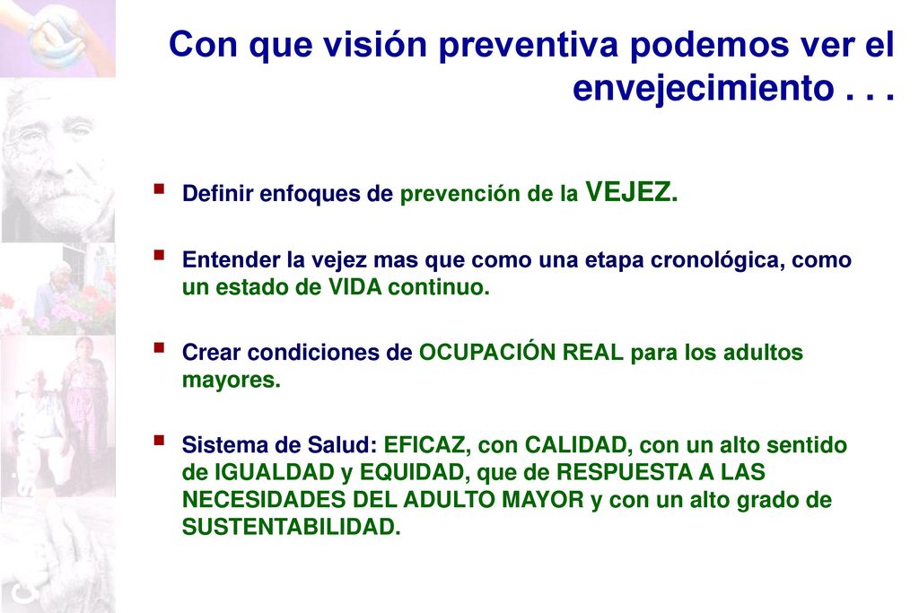 Con que visión preventiva podemos ver el envejecimiento . . .