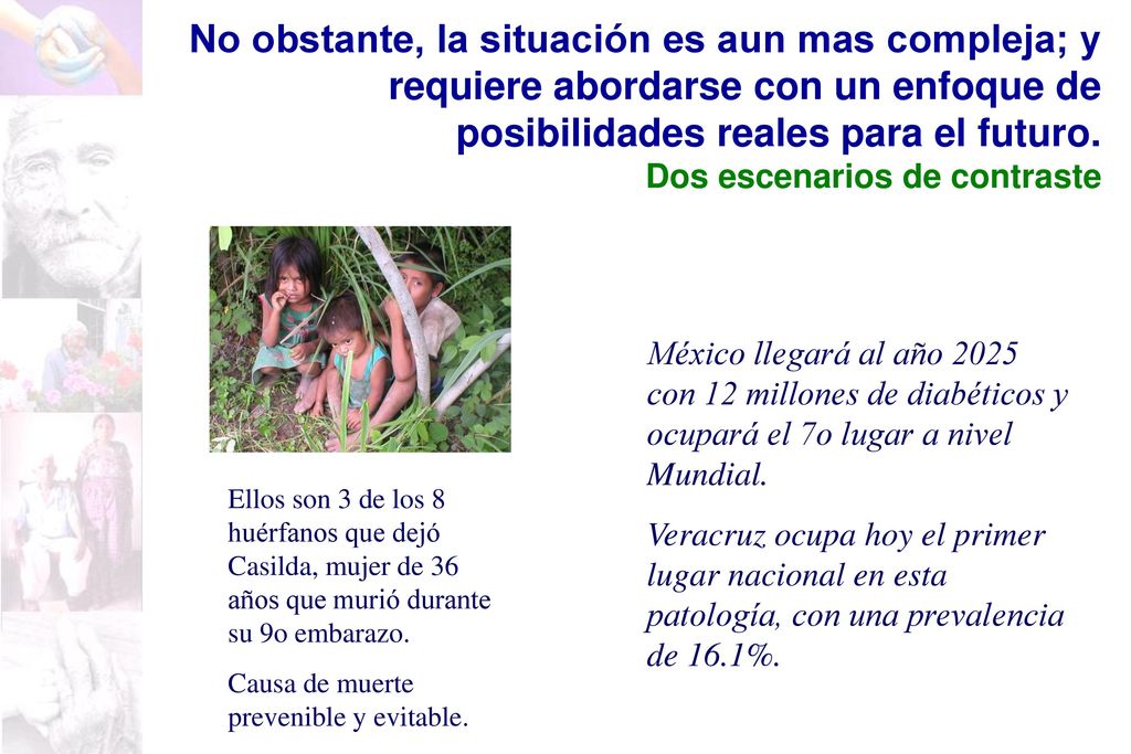 No obstante, la situación es aun mas compleja; y requiere abordarse con un enfoque de posibilidades reales para el futuro. Dos escenarios de contraste