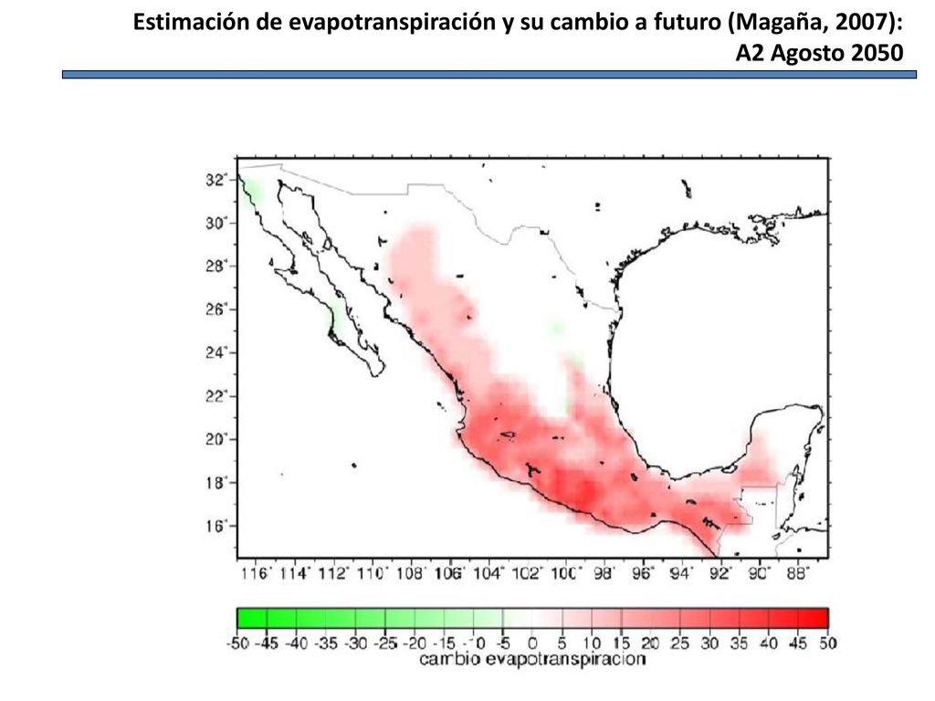 Estimación de evapotranspiración y su cambio a futuro (Magaña, 2007): A2 Agosto 2050