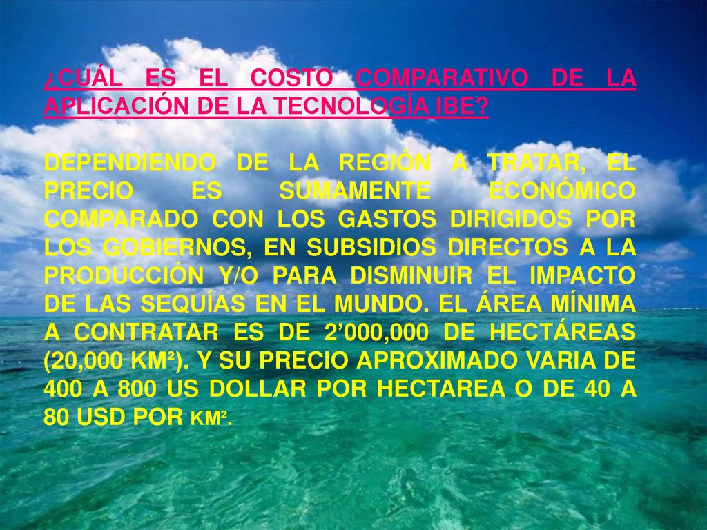¿CUÁL ES EL COSTO COMPARATIVO DE LA APLICACIÓN DE LA TECNOLOGÍA IBE