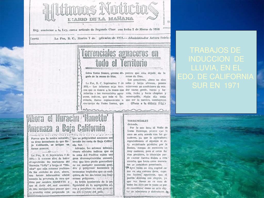TRABAJOS DE INDUCCION DE LLUVIA, EN EL EDO. DE CALIFORNIA SUR EN 1971
