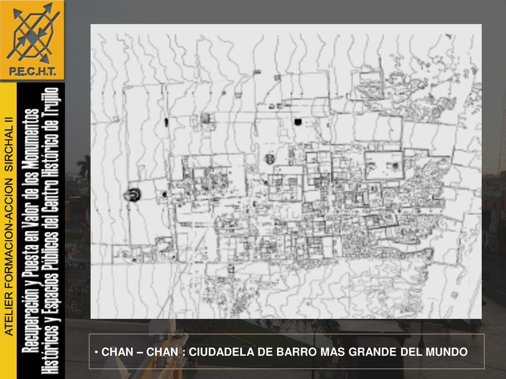 CHAN – CHAN : CIUDADELA DE BARRO MAS GRANDE DEL MUNDO