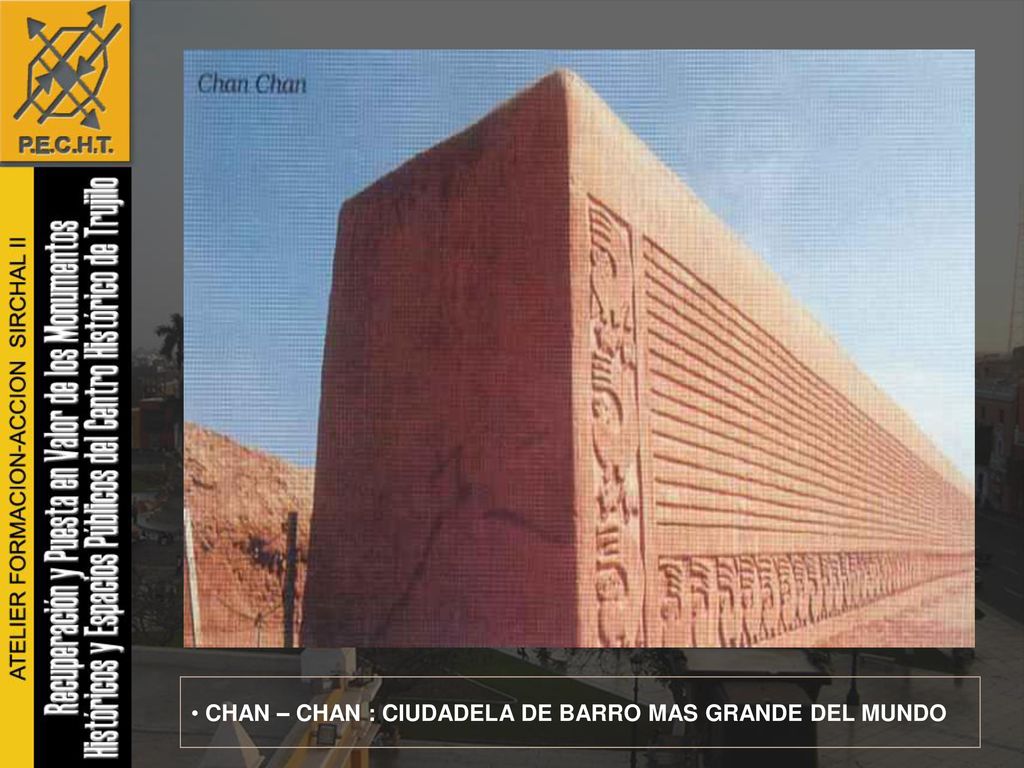 CHAN – CHAN : CIUDADELA DE BARRO MAS GRANDE DEL MUNDO