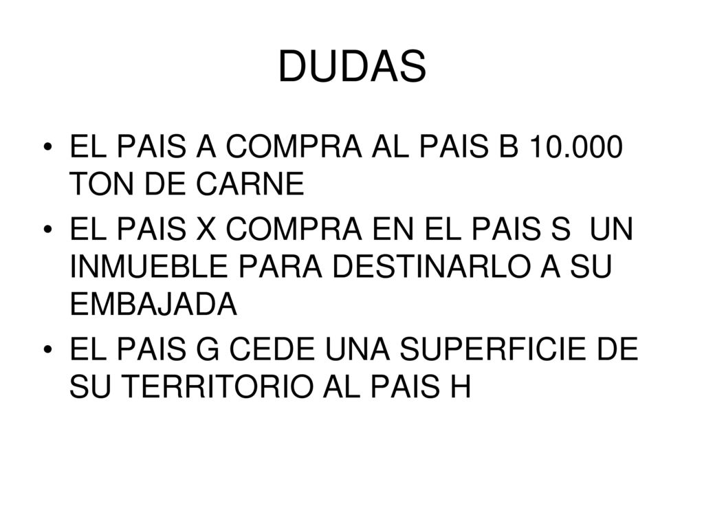 DUDAS EL PAIS A COMPRA AL PAIS B TON DE CARNE