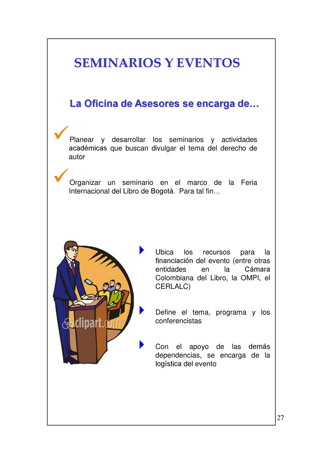 SEMINARIOS Y EVENTOS La Oficina de Asesores se encarga de…