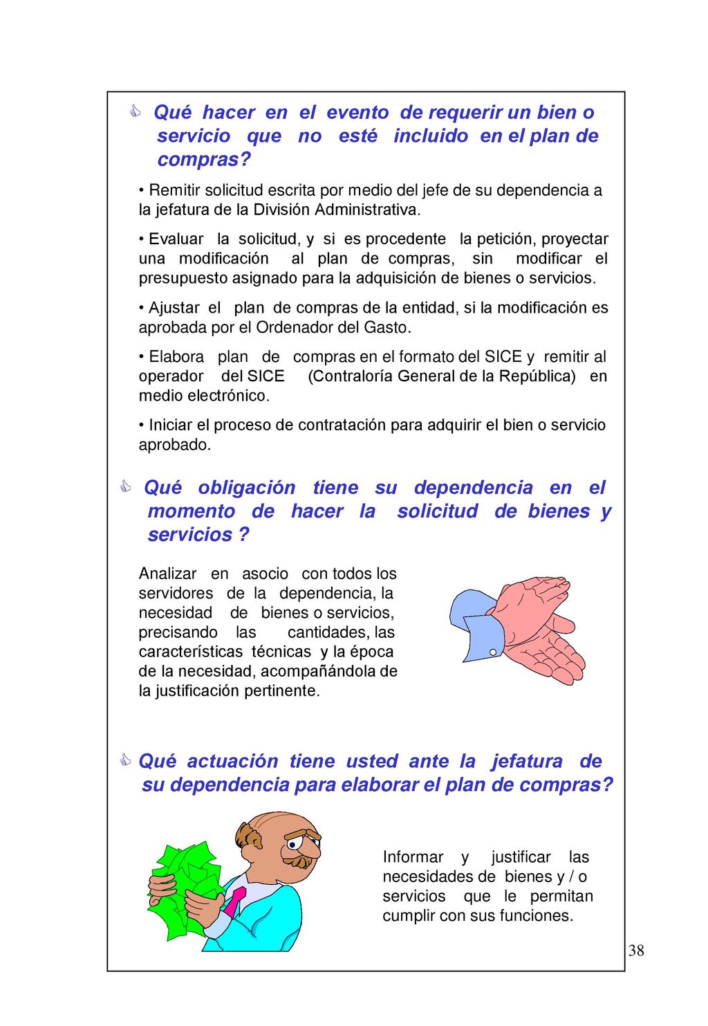 Qué hacer en el evento de requerir un bien o