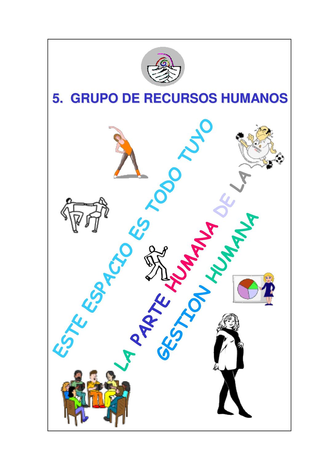ESTE ESPACIO ES TODO TUYO LA PARTE HUMANA DE LA GESTION HUMANA