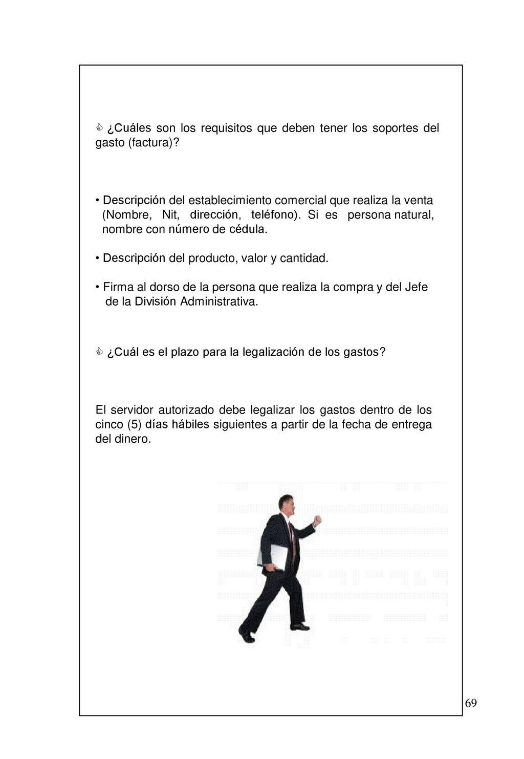 ¿Cuáles son los requisitos que deben tener los soportes del gasto (factura)