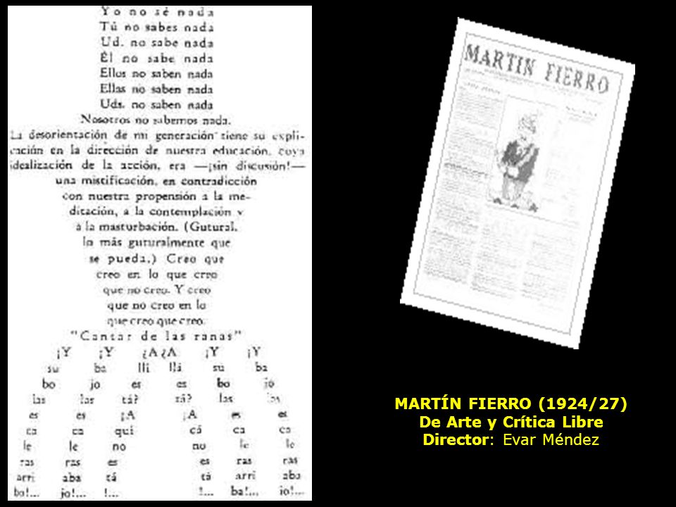 MARTÍN FIERRO (1924/27) De Arte y Crítica Libre Director: Evar Méndez