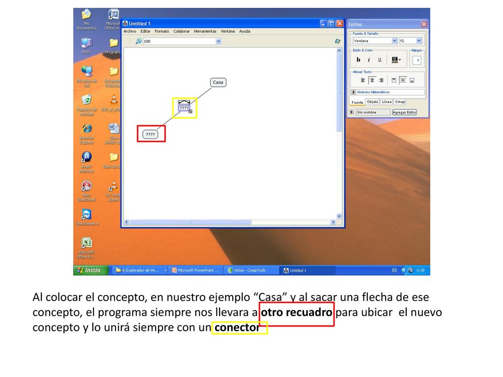 Al colocar el concepto, en nuestro ejemplo Casa y al sacar una flecha de ese concepto, el programa siempre nos llevara a otro recuadro para ubicar el nuevo concepto y lo unirá siempre con un conector