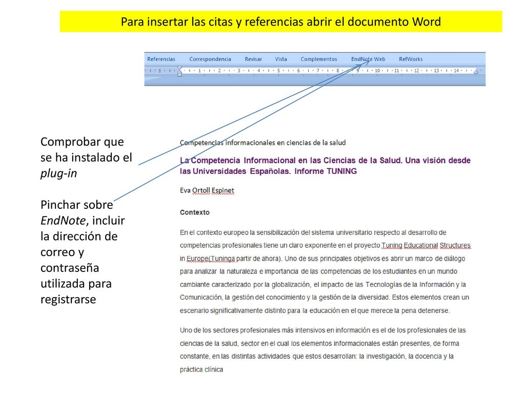 Para insertar las citas y referencias abrir el documento Word