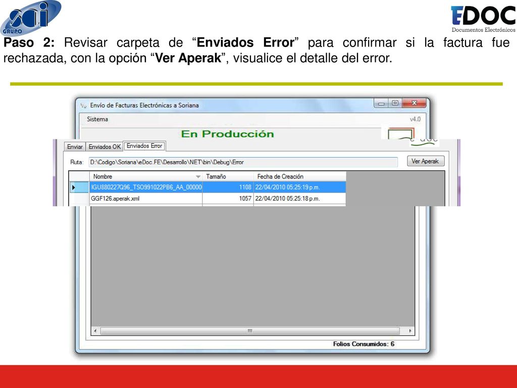 Paso 2: Revisar carpeta de Enviados Error para confirmar si la factura fue rechazada, con la opción Ver Aperak , visualice el detalle del error.
