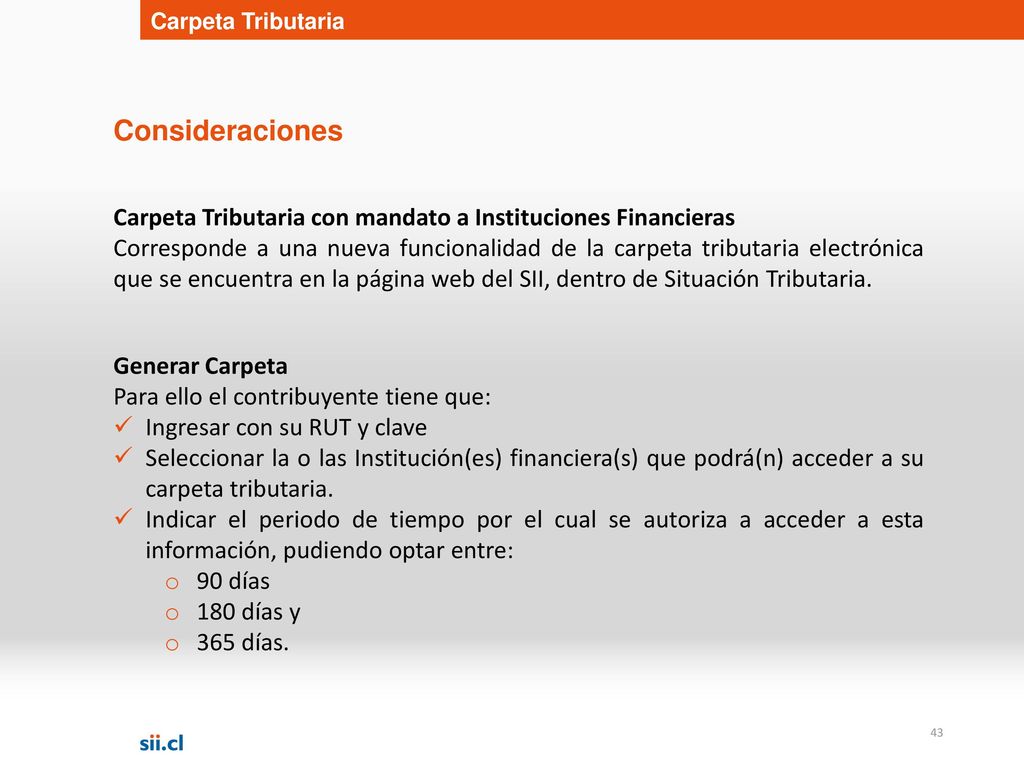Carpeta Tributaria Consideraciones. Carpeta Tributaria con mandato a Instituciones Financieras.