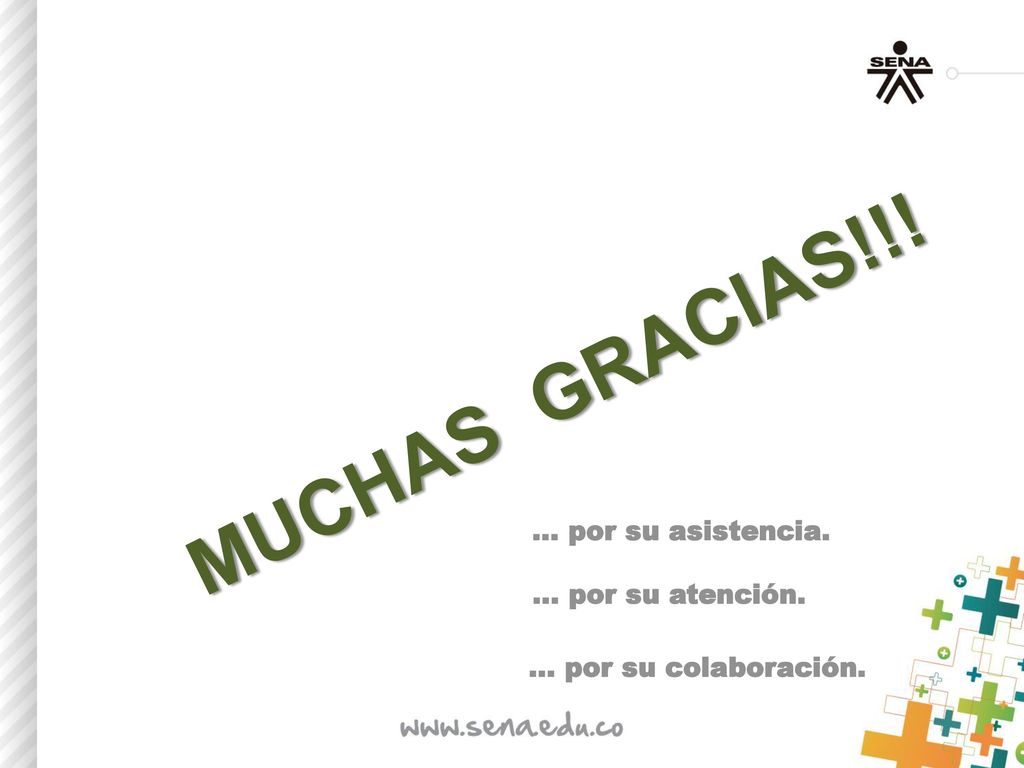 MUCHAS GRACIAS!!! ... por su asistencia. ... por su atención.