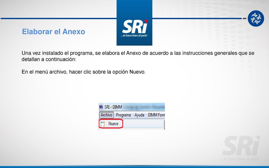 Elaborar el Anexo Una vez instalado el programa, se elabora el Anexo de acuerdo a las instrucciones generales que se detallan a continuación: