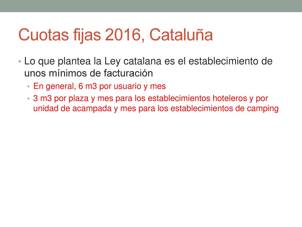 Cuotas fijas 2016, Cataluña Lo que plantea la Ley catalana es el establecimiento de unos mínimos de facturación.