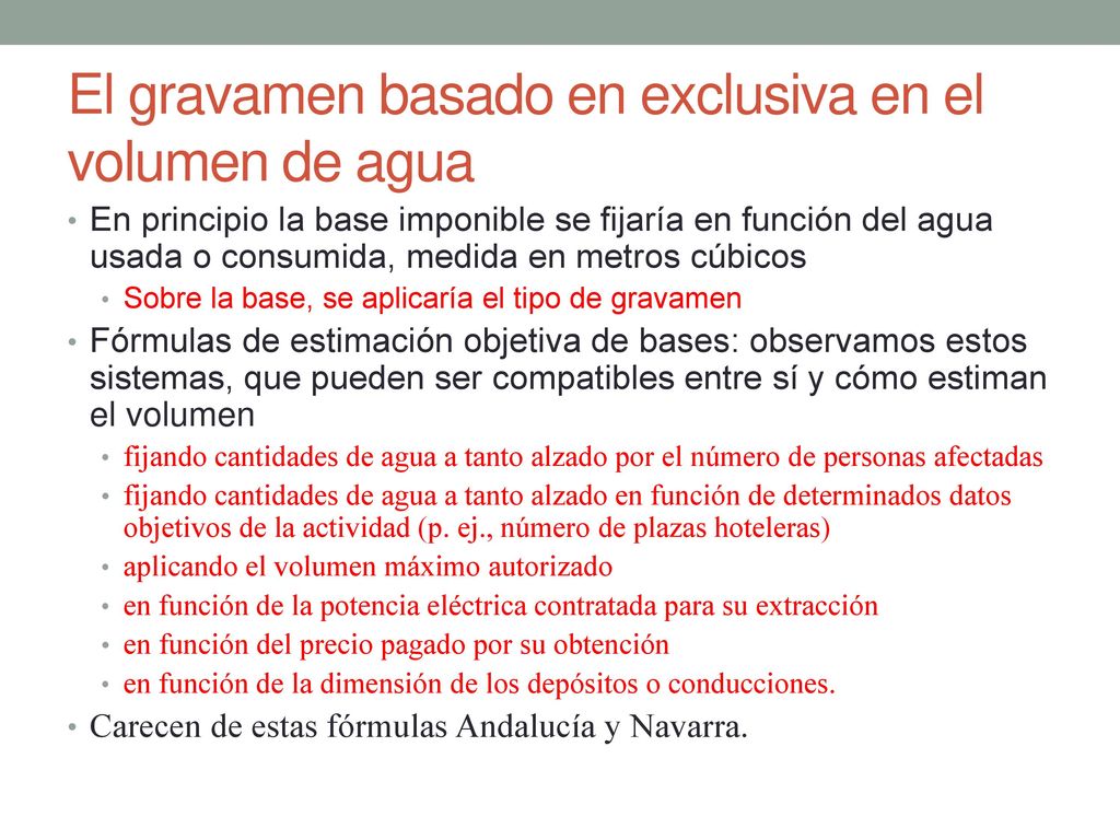 El gravamen basado en exclusiva en el volumen de agua
