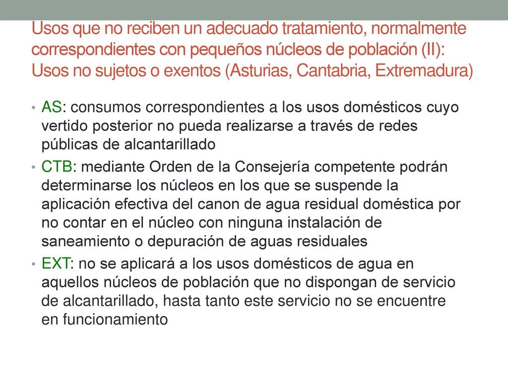 Usos que no reciben un adecuado tratamiento, normalmente correspondientes con pequeños núcleos de población (II): Usos no sujetos o exentos (Asturias, Cantabria, Extremadura)