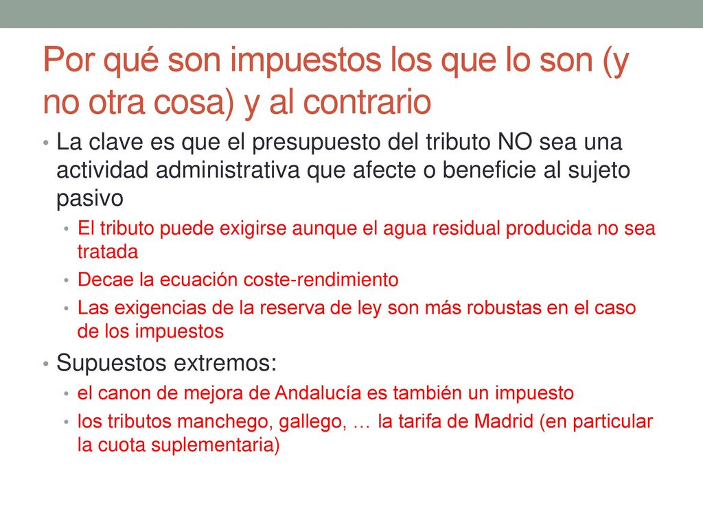 Por qué son impuestos los que lo son (y no otra cosa) y al contrario