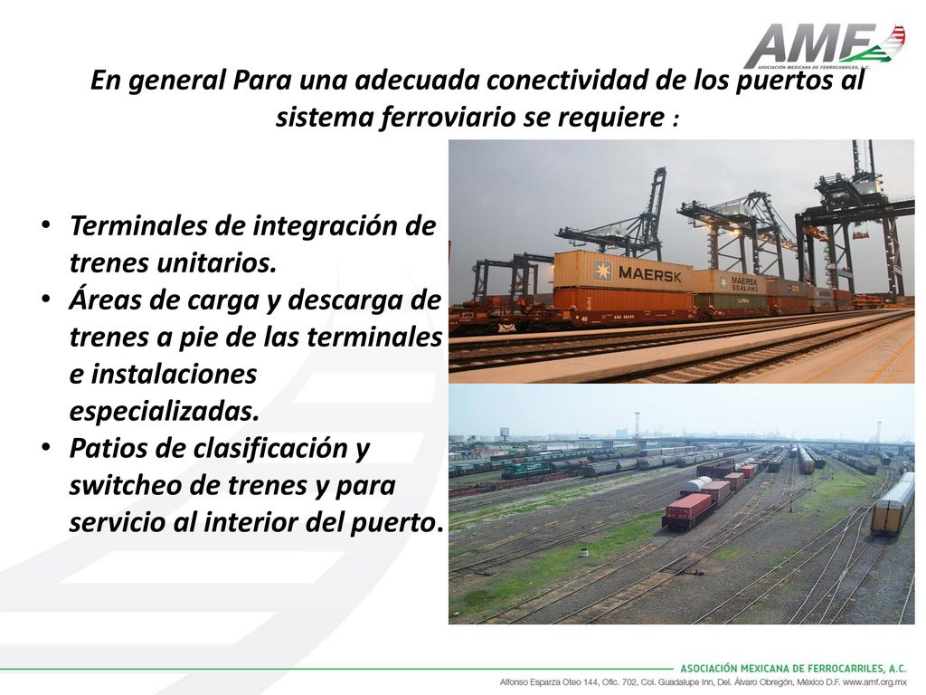 En general Para una adecuada conectividad de los puertos al sistema ferroviario se requiere :