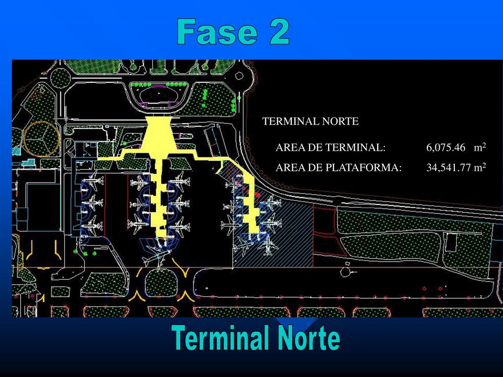 Fase 2 Terminal Norte TERMINAL NORTE AREA DE TERMINAL: 6, m2
