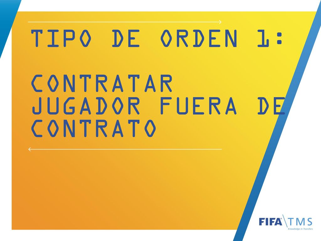 Tipo de orden 1: contratar jugador fuera de contrato