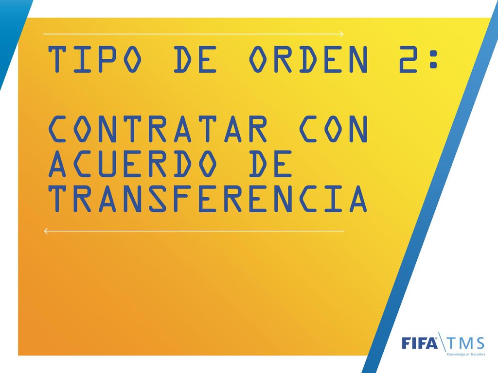 Tipo de orden 2: contratar con acuerdo de transferencia