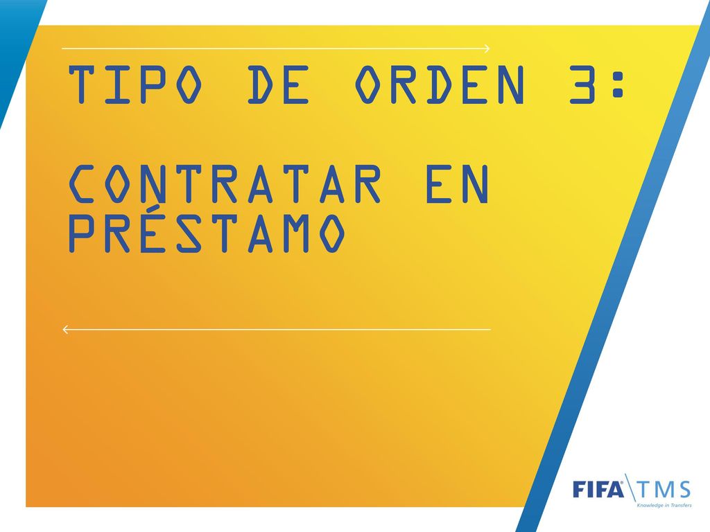 Tipo de orden 3: contratar en préstamo