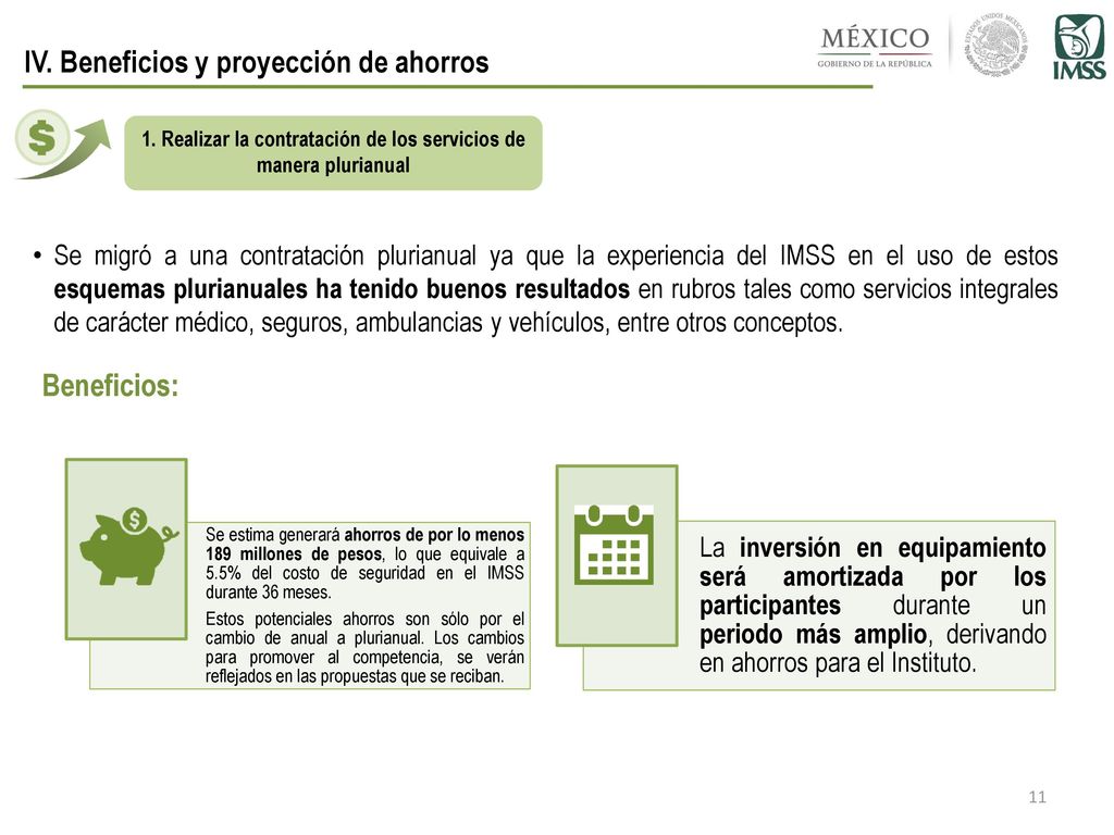 1. Realizar la contratación de los servicios de manera plurianual