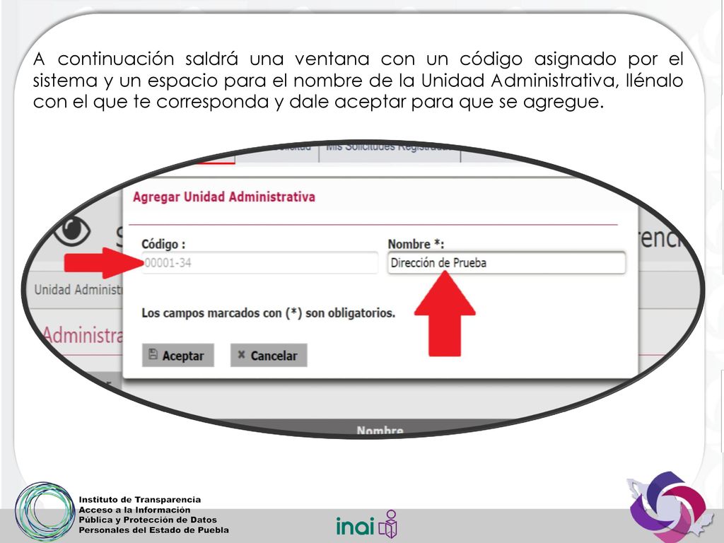 A continuación saldrá una ventana con un código asignado por el sistema y un espacio para el nombre de la Unidad Administrativa, llénalo con el que te corresponda y dale aceptar para que se agregue.