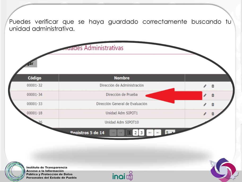 Puedes verificar que se haya guardado correctamente buscando tu unidad administrativa.