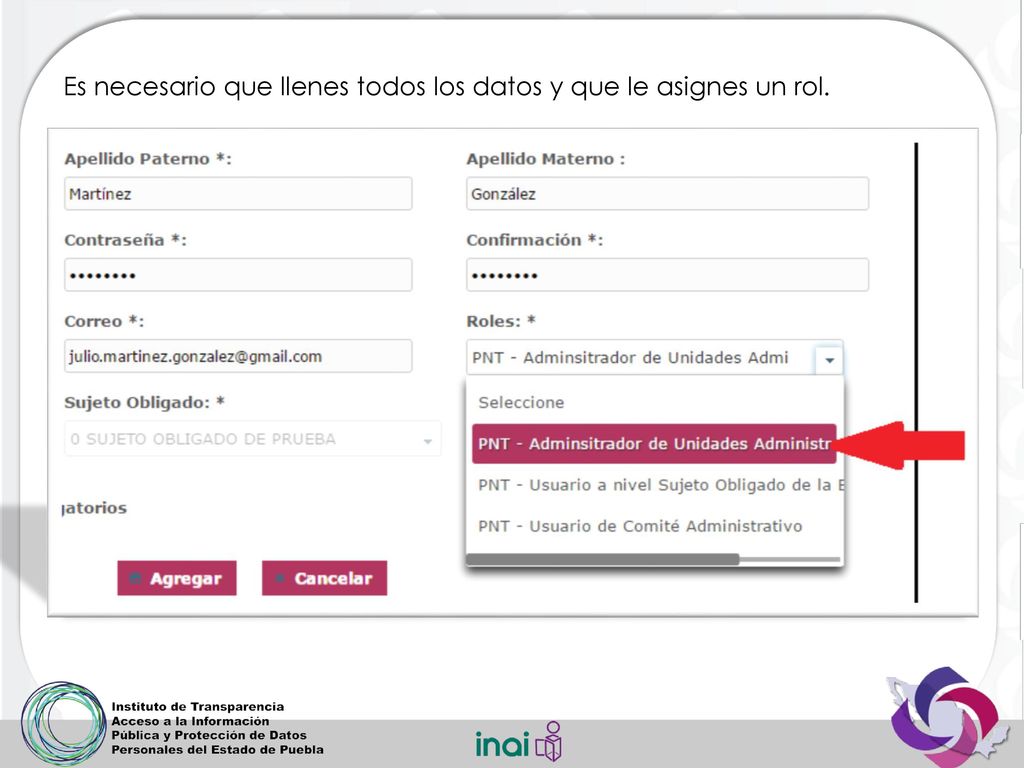 Es necesario que llenes todos los datos y que le asignes un rol.