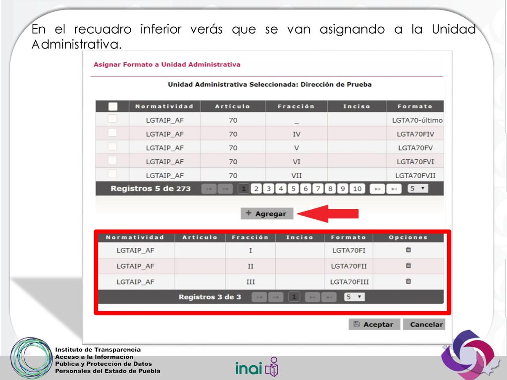 En el recuadro inferior verás que se van asignando a la Unidad Administrativa.