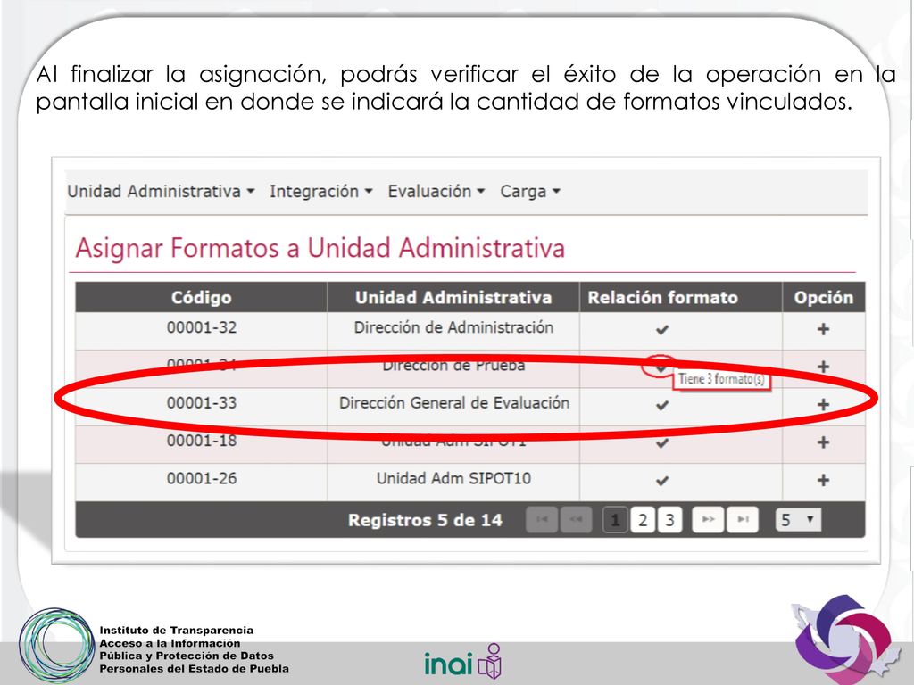 Al finalizar la asignación, podrás verificar el éxito de la operación en la pantalla inicial en donde se indicará la cantidad de formatos vinculados.