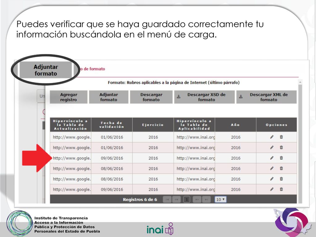 Puedes verificar que se haya guardado correctamente tu información buscándola en el menú de carga.
